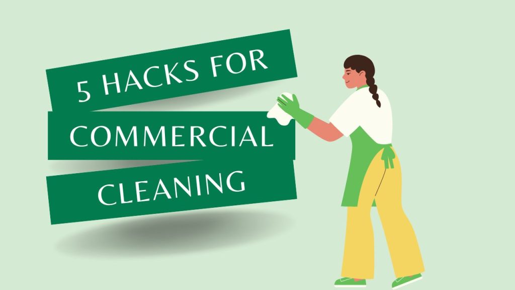 hacks for commercial cleaning